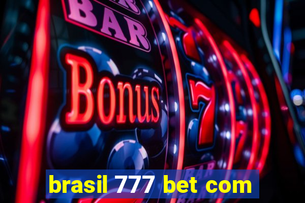 brasil 777 bet com